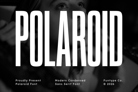 Polaroid: The Modern Condensed Sans Serif for High-Impact Campaigns